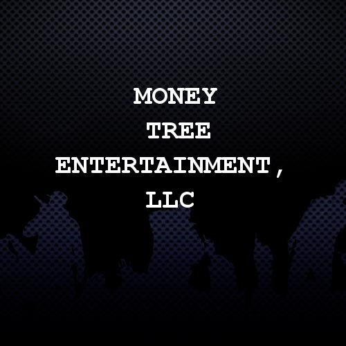 Money Tree Entertainment, LLC