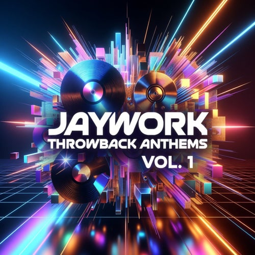 Jaywork Throwback Anthems Vol. 1