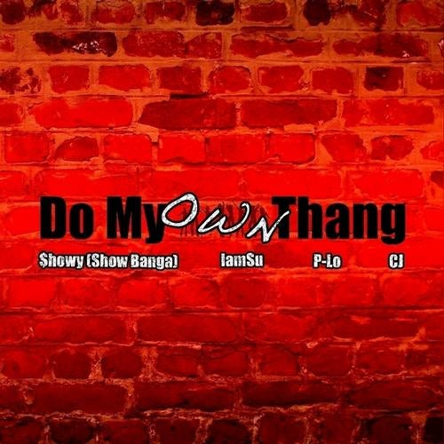 Do My Own Thang (feat. CJ,IamSu & P-Lo) - Single