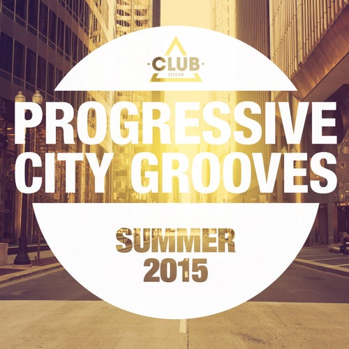 Progressive City Grooves - Summer 2015