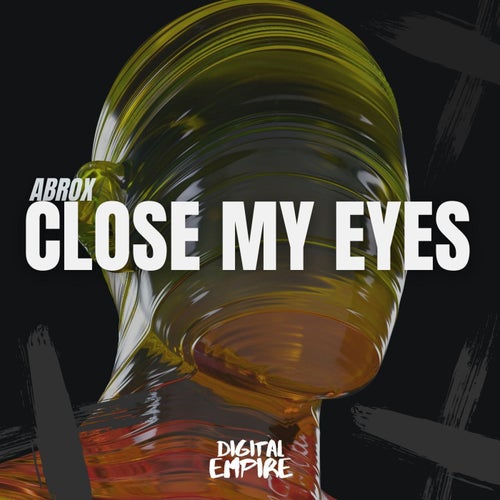 Close My Eyes