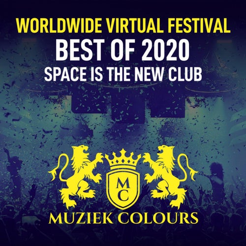 Worldwide Virtual Festival - Best Of 2020 (Space Is The New Club)