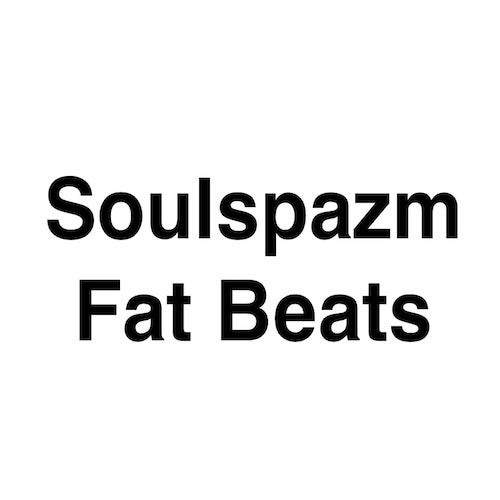 Soulspazm // Fat Beats