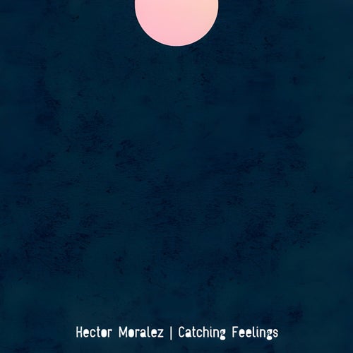Catching Feelings (Original Mix)