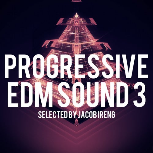 Progressive Edm Sound, Vol. 3