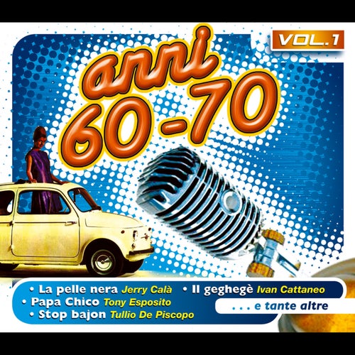 Anni  '60 '70, Vol. 1