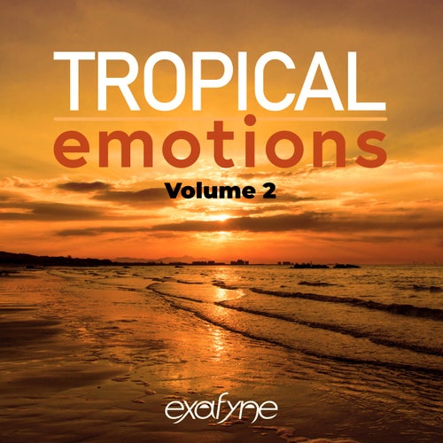 Tropical Emotions, Volume 2