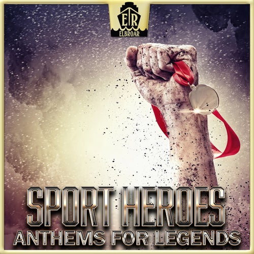 Sport Heroes - Anthems for Legends
