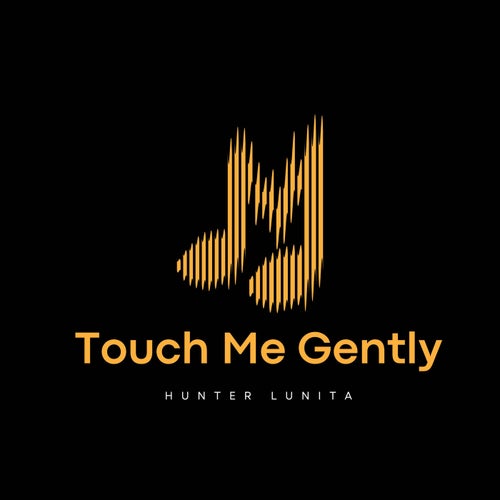 Touch Me Gently