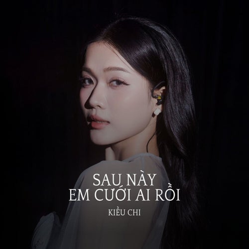 Sau Này Em Cưới Ai Rồi (Remix)