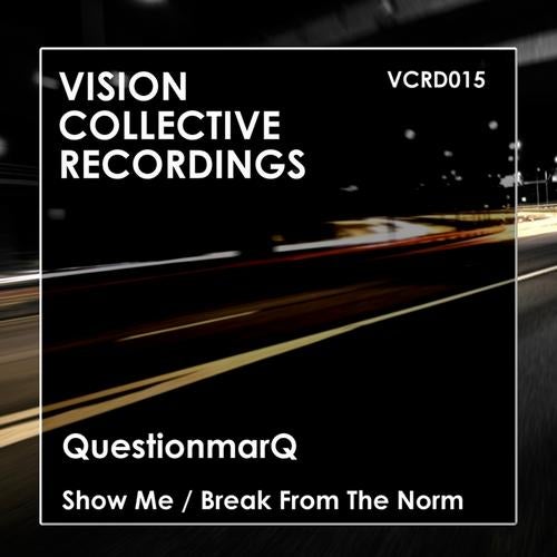 Show Me / Break From The Norm