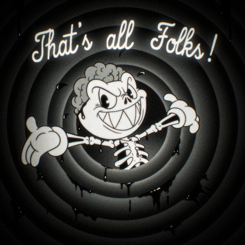 THATS ALL FOLKS