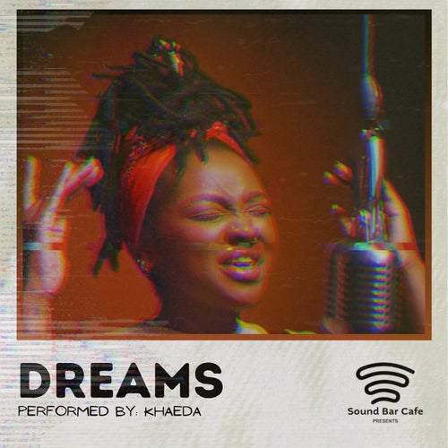 Dreams (A Soundbar Cafe Show)