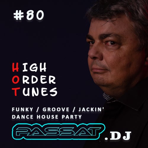 #80 HIGH ORDER TUNES | DANCE HOUSE PARTY