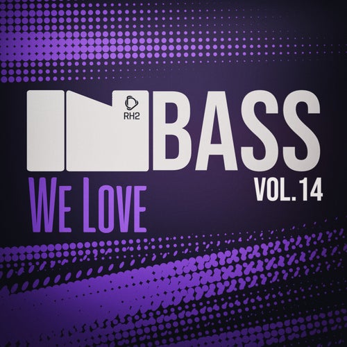 In Bass We Love, Vol.14