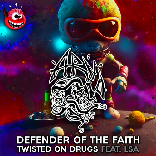 Defender Of The Faith / Twisted On Drugs