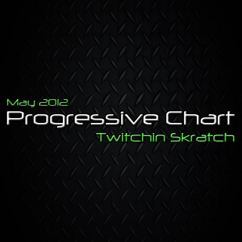 Twitchin Skratch May 2012 Progressive Chart