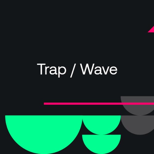 Warm Up Essentials 2024: Trap / Wave