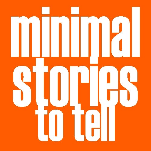 Minimal Stories To Tell