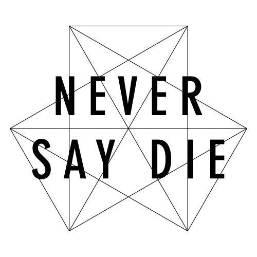 Never Say Die / AEI