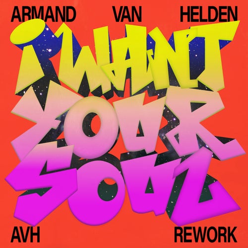 Armand Van Helden - I Want Your Soul (Avh Rework) [2023]