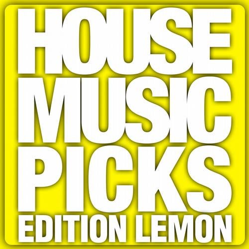 House Music Picks - Edition Lemon