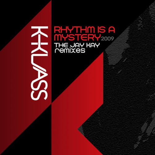 Rhythm Is A Mystery 2009 (Jay Kay Remixes)