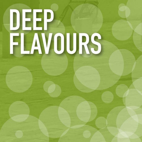 Deep Flavours
