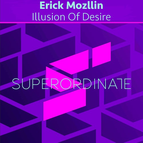  Erick Mozllin - Illusion of Desire (2024) 