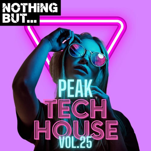 Nothing But... Peak Tech House, Vol. 25