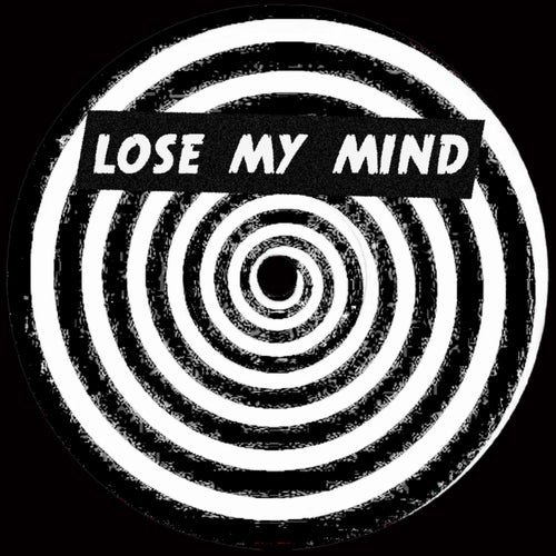 LOSE MY MIND