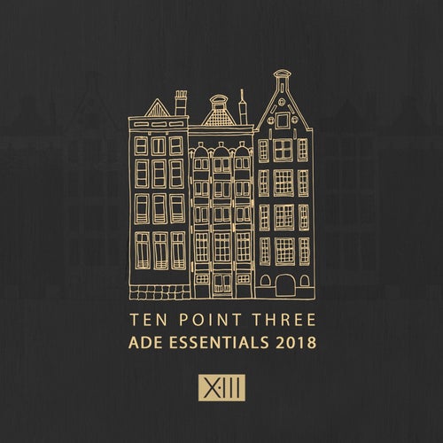 Ten Point Three Records - ADE Essentials 2018