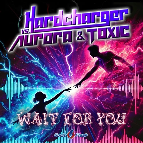  Hardcharger vs. Aurora & Toxic - Wait For You (2024) 