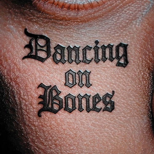 Dancing on Bones