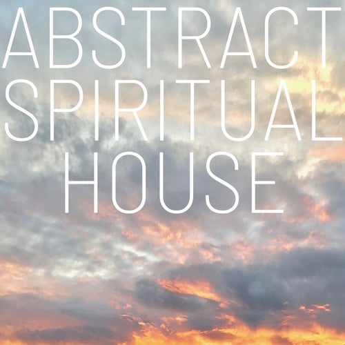 Abstract Spiritual House