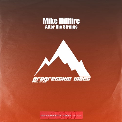 Mike Hillfire - After the Strings (2024)