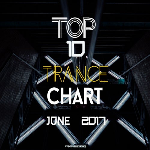TOP 10 TRANCE JUNE 2017