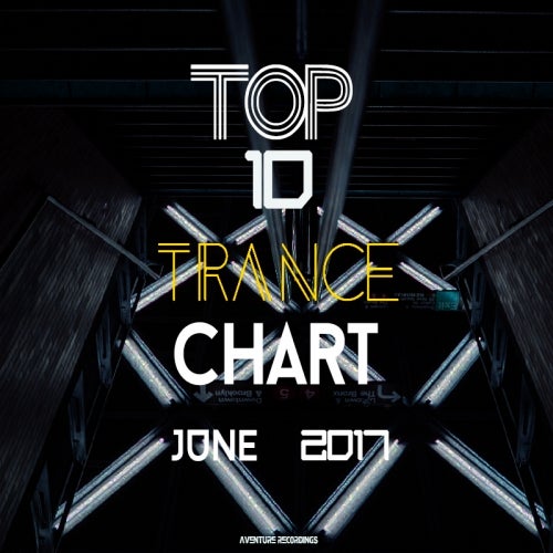 TOP 10 TRANCE JUNE 2017 by GAR Tracks on Beatport