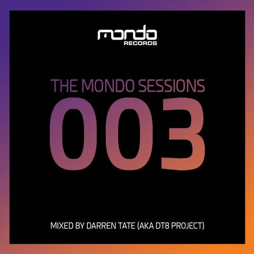 Cover art for The Mondo Sessions 003 (Mixed by Darren Tate aka DT8 Project)