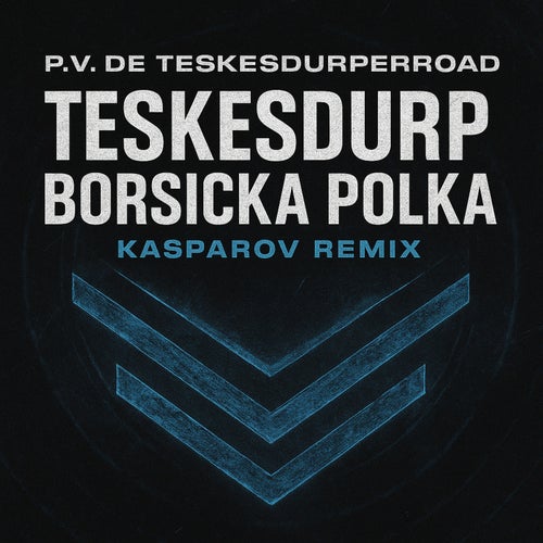 Teskesdurp Borsicka Polka - Kasparov remix
