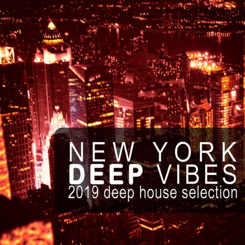 New York Deep Vibes