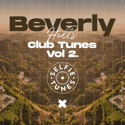 Beverly Hills Club Tunes Vol. 2 (Selfie Tunes) (2025) - Selfie Tunes