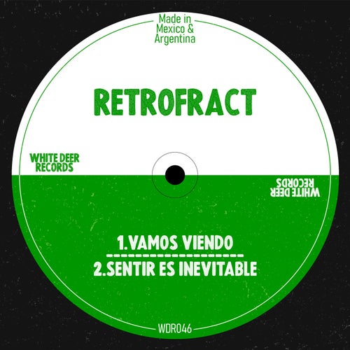 Retrofract -  Vamos Viendo; Sentir Es Inevitable (Original Mix's) [2024]