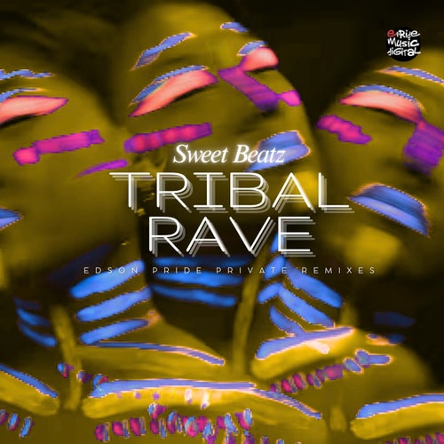 Tribal Rave (Edson Pride Private Remixes)