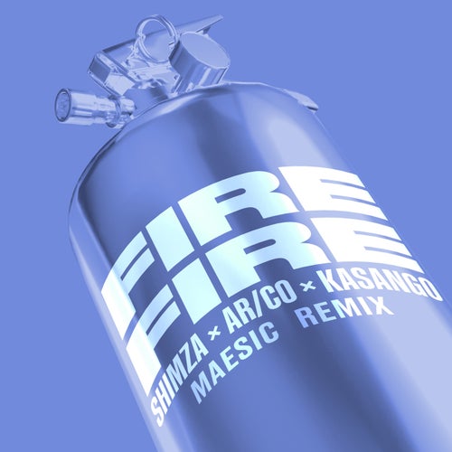 Fire Fire (Maesic Remix)