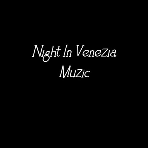 Night In Venezia Muzic