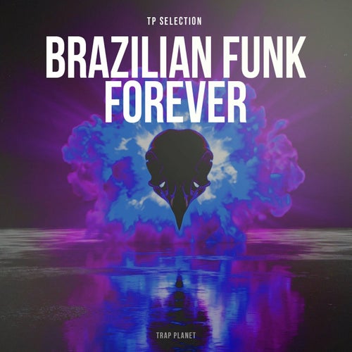 Brazilian Funk Forever