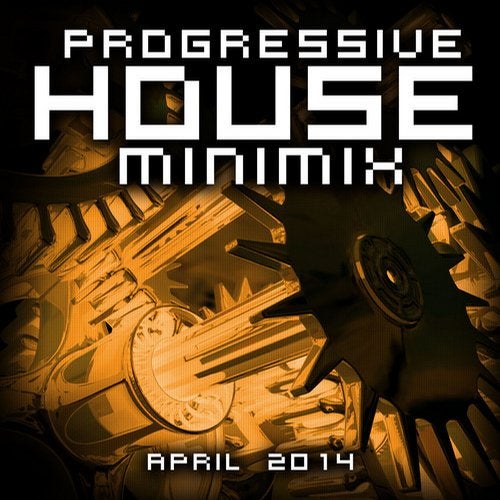 Progressive House Minimix April 2014