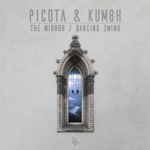 Picota, Kumbh - The Mirror / Dancing Swing (EP) 2018