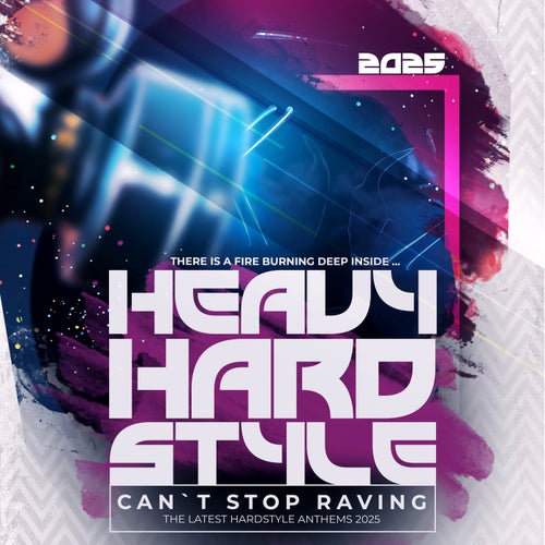 Heavy Hardstyle 2025 - Can't Stop Raving